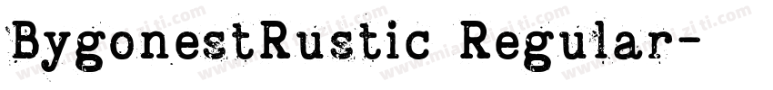 BygonestRustic Regular字体转换